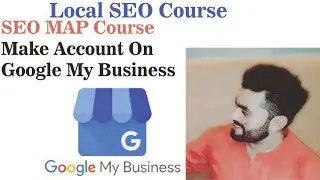 How To Create Google My Business Account, SEO MAP Free Course, Local Seo Free Course #localseo #GMB