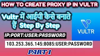 How To Create IP (Proxy) Vultr (Vultr में आईपी कैसे बनाते हैं)  Step By Step