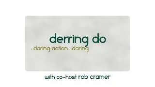 Design Diary 170: Derring Do (with co-host Rob Cramer)