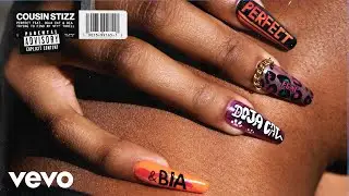 Cousin Stizz - Perfect (Remix) (Audio) ft. Doja Cat, BIA