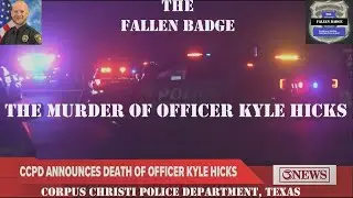 The Fallen Badge | The Murder of Officer Kyle Hicks