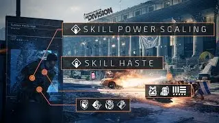 The Division™ 1.6.1 - Skill Power and Skill Haste (In-Depth Guide)