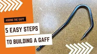 5 Easy Steps to Building a Gaff (Adding the Gaff) - Part 1: Custom Gaff Building