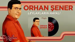 Orhan Şener - Leylakların Hayali - Orijinal 45'lik Kayıtları - Remastered