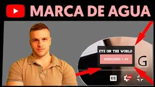 ✅ Cómo añadir Marca de Agua a un Vídeo o Canal de YouTube (muy fácil y rápido) - 2024