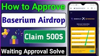 How to Approve Baserium airdrop|| Baserium airdrop|| Baserium airdrop Waiting Approval Problem