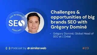 Challenges & opportunities of big brands SEO with Grégory Dominé