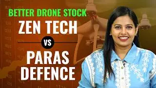 Better Drone Stock: Zen Tech vs Paras Defence