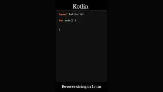 Reverse string in kotlin program. Learn logic in one minute 