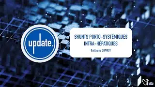 UPDATE - Les shunts porto systémiques intra-hépatiques