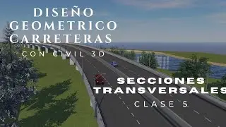 CLASE 6 SECCIONES TRANSVERSALES EN CIVIL 3D 2015 - 2023 APLICADO AL DISEÑO DE CARRETERAS