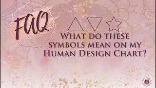 What do these Symbols mean on my Human Design Chart?
