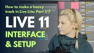 1/7 Getting started with Lite. Ableton Live 11 Interface & setup