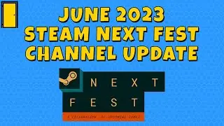 The Geek Cupboard's June 2023 Steam Next Fest Channel Update!