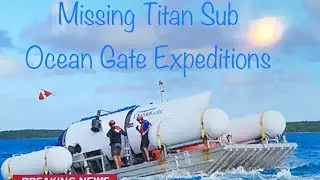 Missing Titan Sub. with 5 passengers onboard. Ocean Gate Expeditions to the Titanic wreck. SOS calls