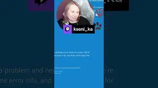 СЛОВИЛА BSOD НА СТРИМЕ | kseni_ka с помощью #shorts #Twitch#twitchstreamer #ksenika