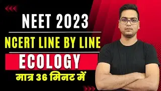 NCERT Line by Line ● Ecology  ● NEET ■ Dr. Hariom Gangwar