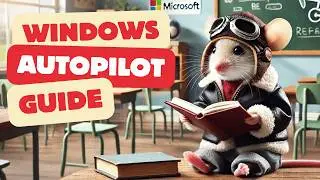 Ultimate Guide to Windows Autopilot with Microsoft Intune - Updated for 2024!
