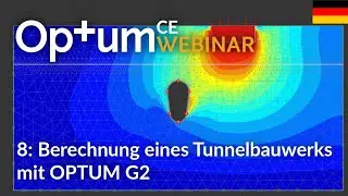 Beispiel 8 - Berechnung eines Tunnelbauwerks mit OPTUM G2