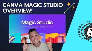 Canva Magic Studio Overview 🪄 What s new and what's next