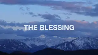 Elevation Worship - The Blessing (Lyrics) ft. Kari Jobe & Cody Carnes