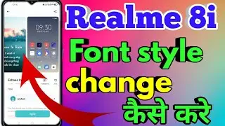 How To Change Font Style Realme 8i | How To Download Font Style Realme 8i
