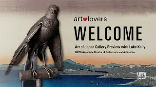 UMFA Art Lovers Behind-the-Scenes, Preview of the New Arts of Japan Gallery