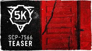 SCP-7566 Teaser // SCP: 5K