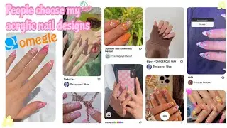 People On Omegle Pick My Nail Designs