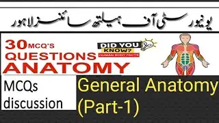 General Anatomy(Ch# 1+2)UHS McQs Points Discussion|Most Repeated McQs Part-1#uhs#uhslatestnews#mbbs