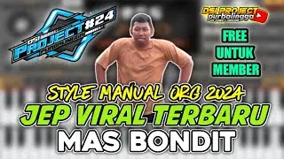 JEP VIRAL MAS BONDIT - STYLE MANUAL ORG 2024 // SET TERBARU DSIPROJECT #24