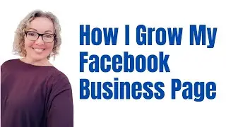 Here's How I Grow My Facebook Business Page