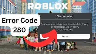 How to fix Roblox error code 280