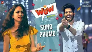 Wow Song Promo | Sreerama Chandra | Anantha Sriram | BG Shirdi | S Krishna | Imagespark Ent