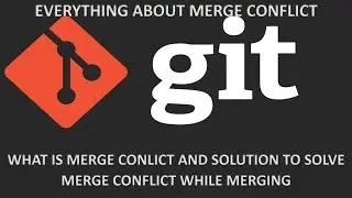 13. What is Merge Conflict and How to solve Merge Conflict