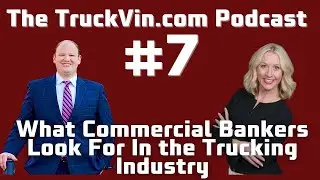 What Commercial Bankers Look For In the Trucking Industry