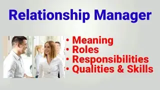 Relationship manager job description | relationship manager work in bank | roles responsibilities