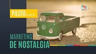 Marketing de Nostalgia - #FunnelTalk - Piloto