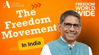 Freedom Worldwide with Tom G. Palmer: The Freedom Movement in India