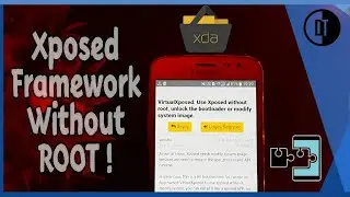 Get Xposed Framework On Non-Rooted Android Device. No Root Needed!