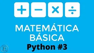 Pyhton! - Matemática Básica e Símbolos