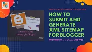 How to submit and Generate XML sitemap for blogger | blogger sitemap kaise banaye