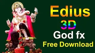 🙏Edius 3d god effects free download || edius effects 2024 || Soft Tech-I