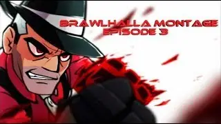 brawhalla montage ep 3