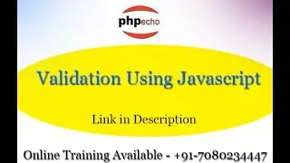 Validation using Javascript | Form Validation | phpecho