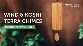 Wind and Koshi Terra Wind Chimes - 10 Hours Sleep Sound - Black Screen