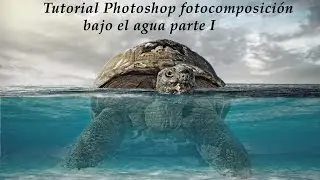 Tutorial PHOTOSHOP FOTOCOMPOSICION FOTOMONTAJE bajo el agua mascara de capa parte 1