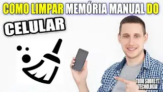 LIMPAR MEMÓRIA DO CELULAR E ARMAZENAMENTO INTERNO DE CACHE de Forma Completa