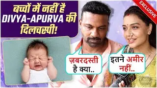 Divya Agarwal & Apurva Padgoankar Don't Want Babies Says Abhi Itni Struggle Hai..