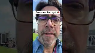 Como é a favela em Portugal?